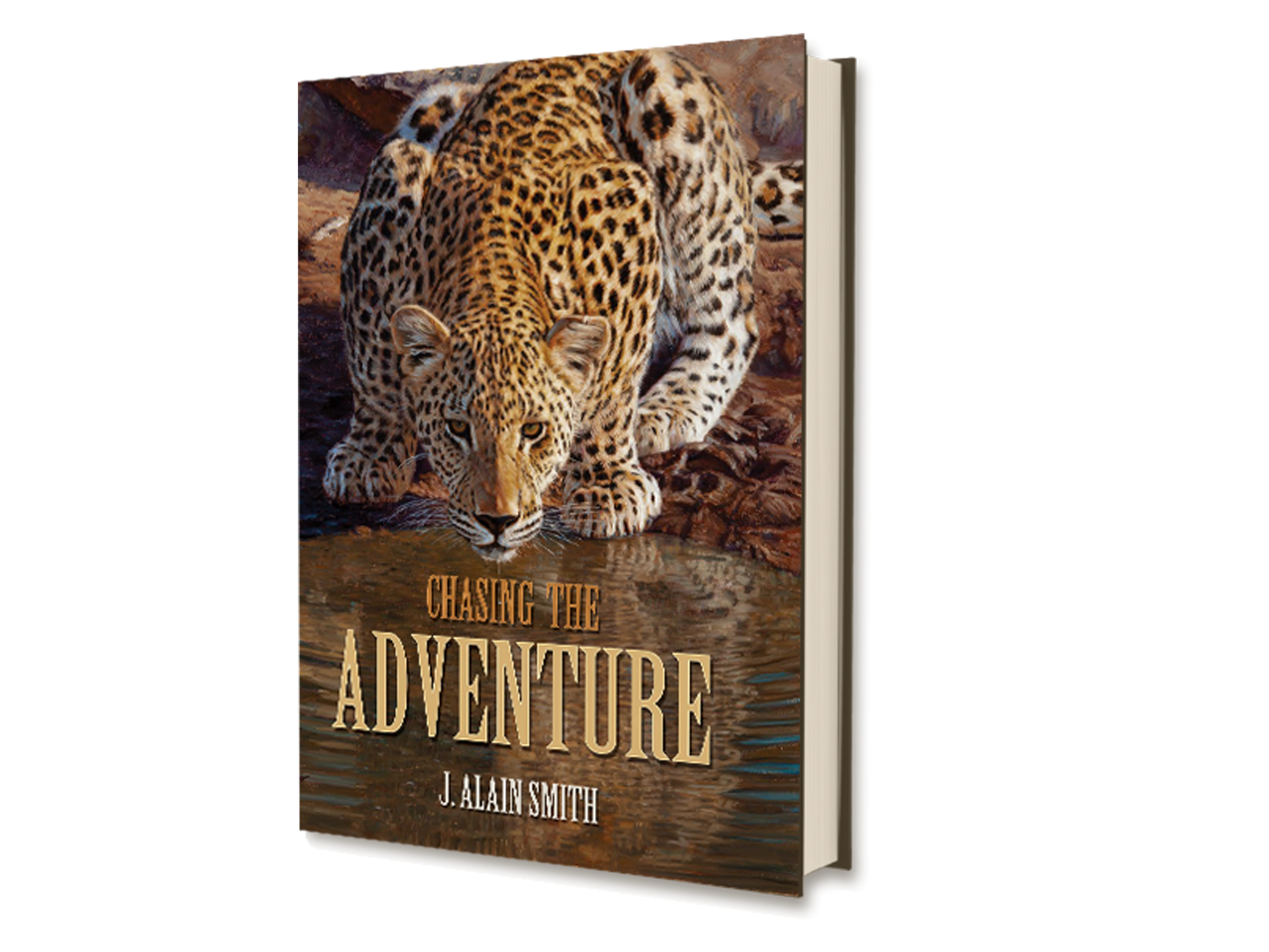 Chasing the Adventure          by J. Alain Smith